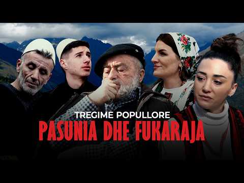 Tregime Popullore  - Pasunia dhe Fukaraja 