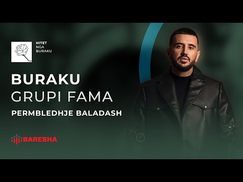 BURAKU & GRUPI FAMA - Permbledhje Baladash