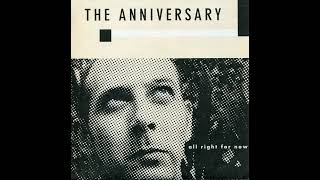 The Anniversary - &quot;All Right for Now&quot;