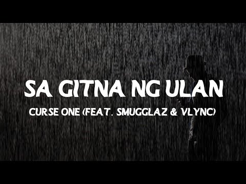 Sa Gitna Ng Ulan - Curse One (feat. Smugglaz & Vlync) | (Lyrics)