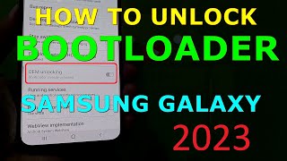 How to Unlock Bootloader Samsung Galaxy Devices in 2023