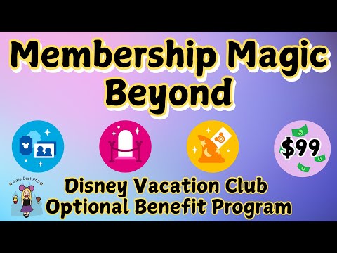 Membership Magic Beyond Add-On Optional Benefit Program for Disney Vacation Club Eligible Members