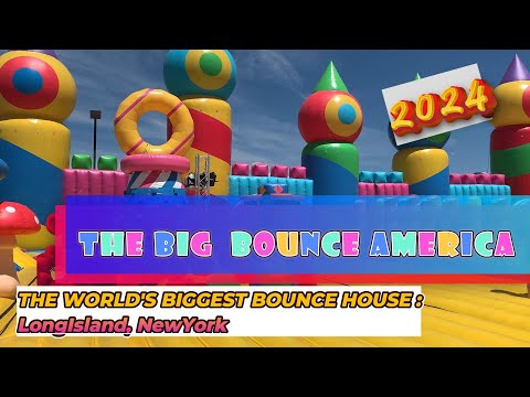 "THE BIG BOUNCE AMERICA"||The World's Biggest Bounce House! || Long Island, NY|| 2024||