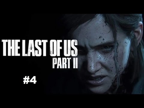 Let's Play The Last of Us Part II #4 Unfassbare Wendung mit Gerbi und Charlie