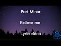 Fort Minor - Believe me Lyric video