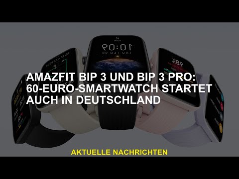 Amazfit BIP 3 und BIP 3 Pro: 60 Euro Smartwatch beginnt auch in Deutschland