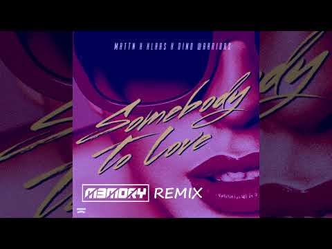 MATTN x Klaas x Dino Warriors - Somebody To Love (M3MORY Remix)