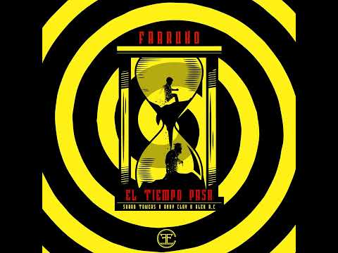 Farruko - El Tiempo Pasa (Feat. Sharo Towers, Andy Clay & Alex A.C)