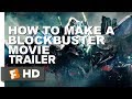 How To Make A Blockbuster Movie Trailer [Transformers The Last Knight Ver]