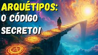 O que são Arquétipos? Descubra a Linguagem Oculta do Universo e sua Conexão Espiritual