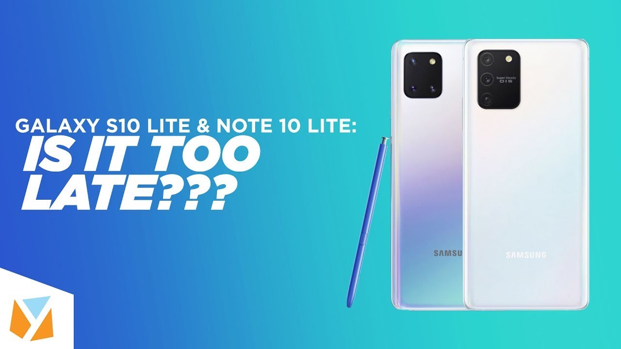 Samsung Galaxy S10 Lite & Note 10 Lite: Is it too late?