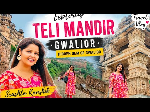 Gwalior Fort Ka Sabse Anokha Mandir | Teli Ka Mandir Vlog 🛕