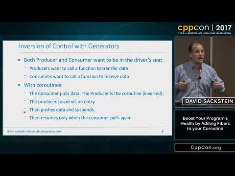 CppCon 2017: David Sackstein “Boost Your Program’s Health by Adding Fibers to your Coroutine”
