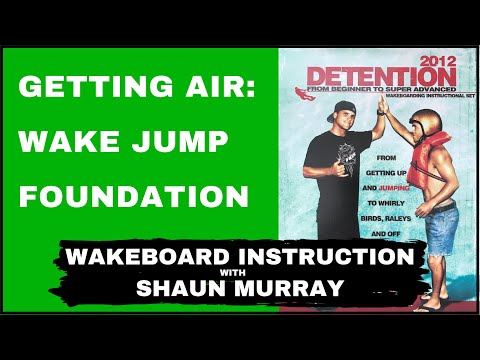 Getting Air - Wake Jump Foundation : Detention 2012 With Shaun : Wakeboard Instruction Murray