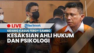 LIVE: Sidang Kasus Ferdy Sambo - Kesaksian Ahli Hukum dan Psikologi Terdakwa