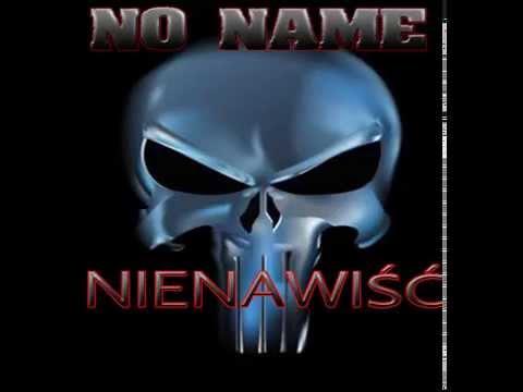 NO NAME - NIENAWIŚĆ