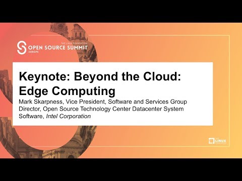 Keynote: Beyond the Cloud: Edge Computing - Mark Skarpness