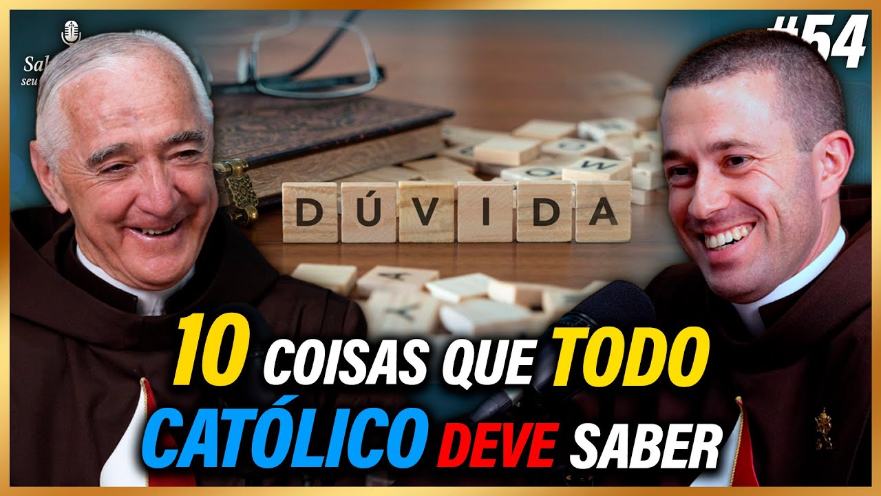 🎙️ 10 coisas que todo católico deve saber para crescer na fé.