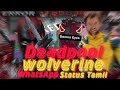 Deadpool And Wolverine Mass Whatsapp Status Tamil Kaaki Sattai Mission Bgm