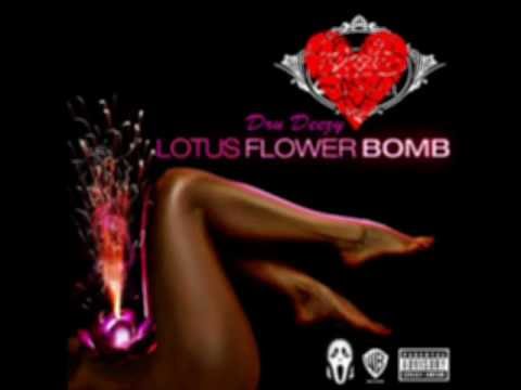 Exclusive Lotus flower bomb (Remix) -Dru Deezy