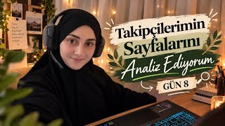￼ Takipçilerimin sayfalarını analiz ediyorum ✨🫶 Gün/8￼