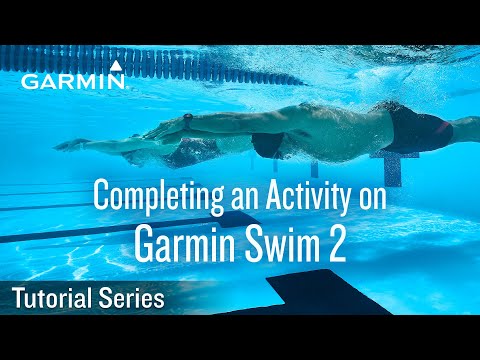 Tutorial - Support: Completing an Activity on a Garmin Swim 2