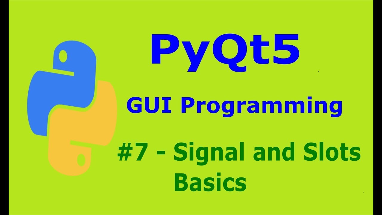 7   PyQt5 Signal And Slots Basics Pyhton GUI Programming