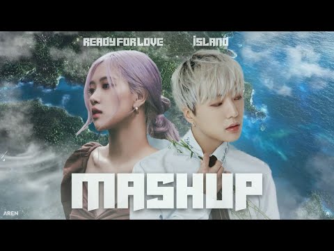 BLACKPINK & WINNER - READY FOR LOVE x ISLAND [MASHUP]︱AREN MIX
