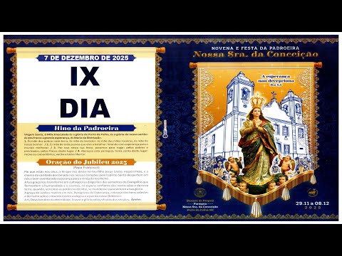 IX Dia - Novena e Festa da Padroeira Nossa Senhora da Conceição - Porto da Folha-SE - 2025 (NOITE)
