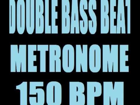 DOUBLE BASS BEAT METRONOME 150 BPM LOOP