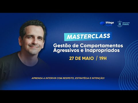 MASTERCLASS - Gestão de Comportamentos Agressivos e Inapropriados