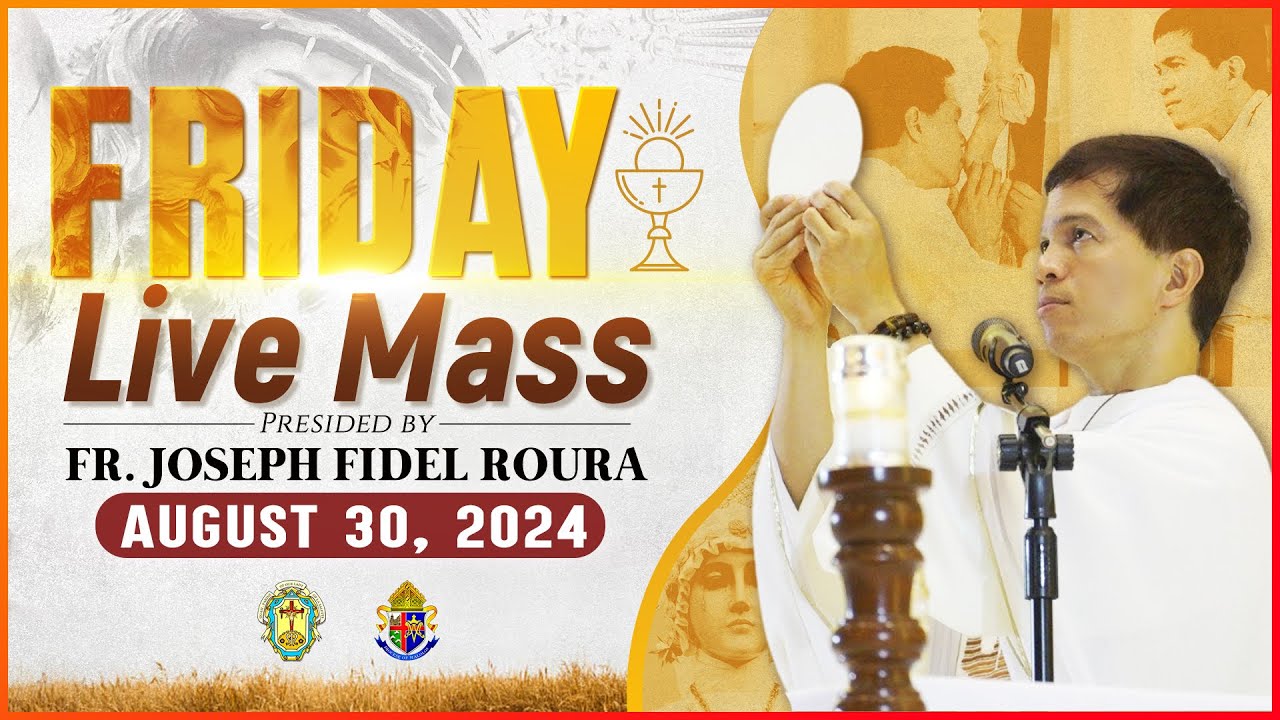 FRIDAY FILIPINO MASS TODAY LIVE || AUGUST 30, 2024 || FR. JOSEPH FIDEL ROURA
