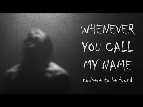 Nowhere To Be Found - Whenever You Call My Name [Official Music Video]