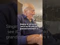 Singing to my 98 year old grandad to see if he remembers #dementia #dementiaawareness #wellmeetagain