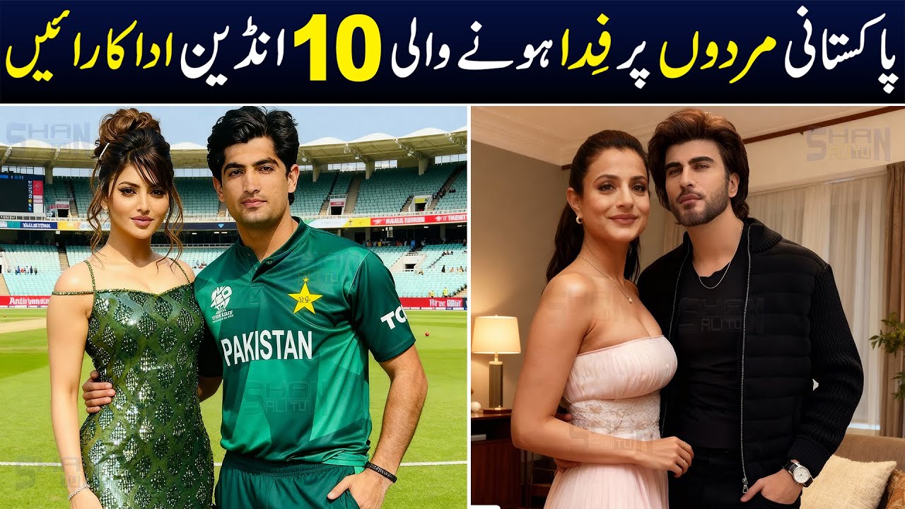Top 10 Indian Actresses Who Fell in Love With Pakistani Celebrities
