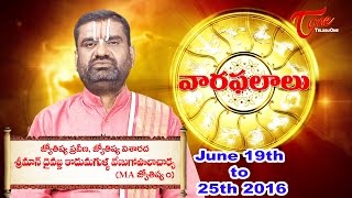 Vaara Phalalu | June 19th to June 25th 2016 | Weekly Predictions 2016 June 19 th to June 25th