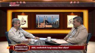 Risale-i Nur Müzakereleri - Allah, musibetlerle hangi manayı ihtar ediyor?