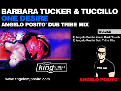 Barbara Tucker & Tuccillo - One Desire (Angelo Positò Dub Tribe Mix)