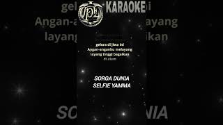 Download lagu Sorga Dunia (Karaoke) Selfie Yamma D'Academy mp3
