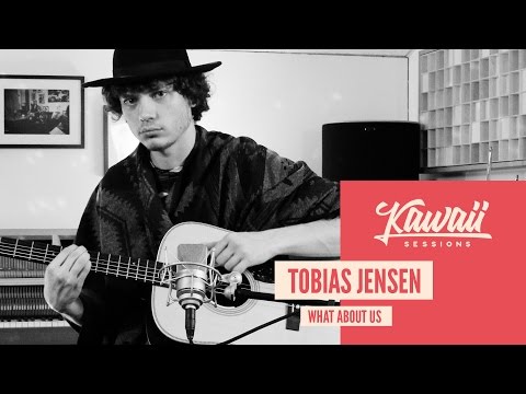 Kawaii Session w/ Tobias Jensen - What About Us