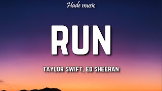 Taylor Swift - Run (Lyrics) ft. Ed Sheeran