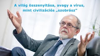 A világ összenyitása, avagy a vírus, mint civilizációs „szobrász”. Egy Bogár Naplója