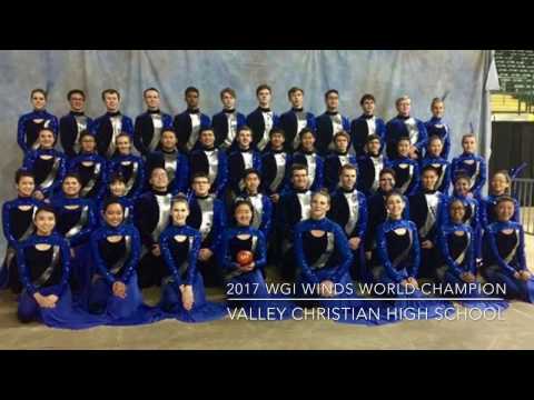 2017 WGI Winds World Champion - Valley Christian HS PIE