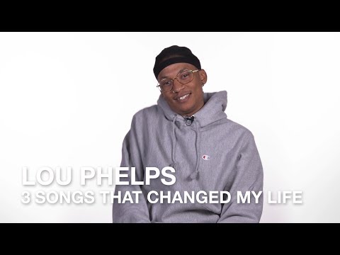 3 Songs that Changed my Life with Lou Phelps