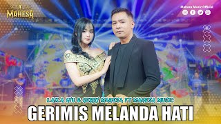 Download lagu LAILA AYU FT GERRY MAHESA - GERIMIS MELANDA HATI | Mahesa Music mp3