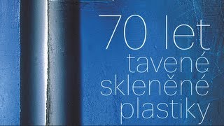 preview picture of video '70 let tavené skleněné plastiky - VÝSTAVA'