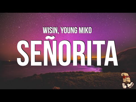 Wisin, Young Miko - Señorita (Lyrics/Letra)