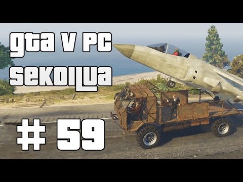 MITÄ SÄ TEET?! - GTA V PC Sekoilua | Osa 59