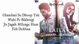 Laila (LYRICS) | Notebook | Zaheer Iqbal &amp; Pranutan Bahl | Dhvani Bhanushali | Vishal Mishra