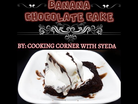BANANA CHOCOLATE CAKE BY COOKING CORNER WITH SYEDA